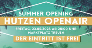 SUMMER OPENING – Hutzen Open Air 2025