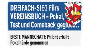 Dreifach-Sieg fürs Vereinsbuch – Pokal, Test und Comeback geglückt!